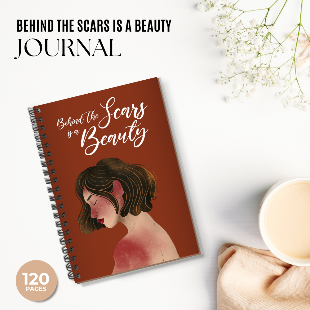 Behind The Scars Is A Beauty - An Inner Healing Journal