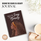 Behind The Scars Is A Beauty - An Inner Healing Journal